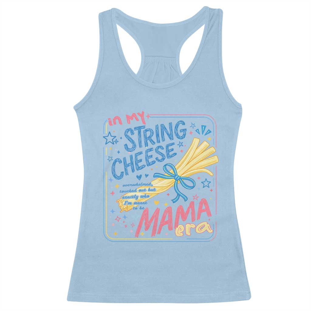 In My String Cheese Mama Era Racerback Tank Top Funny Mom Life Coquette Bow TS11 Light Blue Print Your Wear