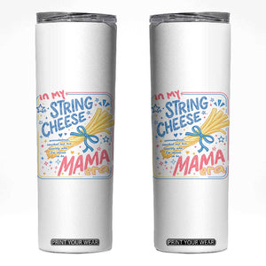 In My String Cheese Mama Era Skinny Tumbler Funny Mom Life Coquette Bow TS11 White Print Your Wear