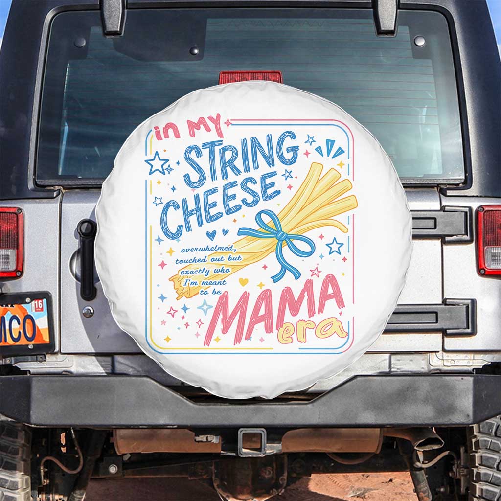 In My String Cheese Mama Era Spare Tire Cover Funny Mom Life Coquette Bow TS11 No hole White Print Your Wear