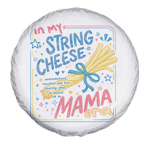 In My String Cheese Mama Era Spare Tire Cover Funny Mom Life Coquette Bow TS11 Print Your Wear