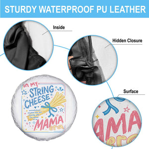 In My String Cheese Mama Era Spare Tire Cover Funny Mom Life Coquette Bow TS11 Print Your Wear