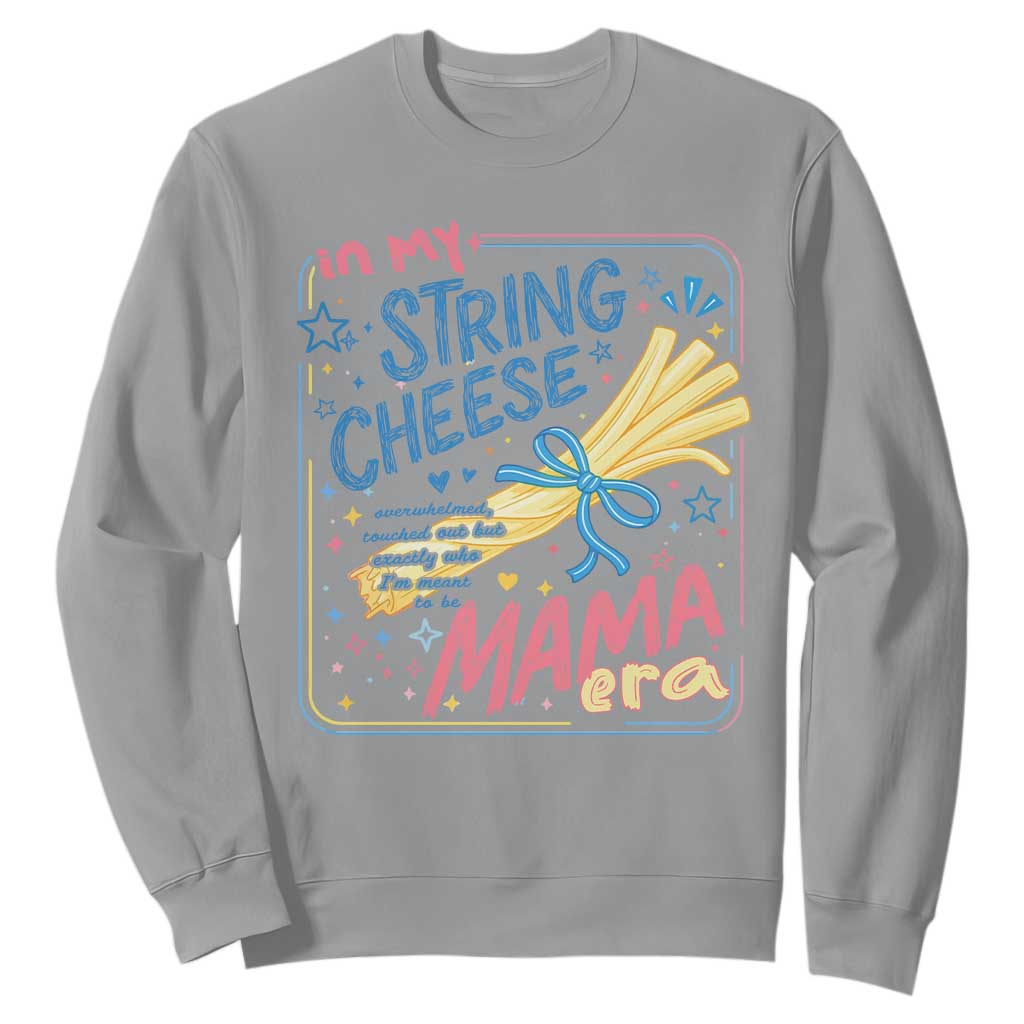 In My String Cheese Mama Era Sweatshirt Funny Mom Life Coquette Bow TS11 Sport Gray Print Your Wear