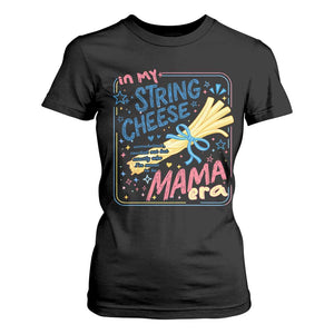 In My String Cheese Mama Era T Shirt For Women Funny Mom Life Coquette Bow TS11 Black Print Your Wear