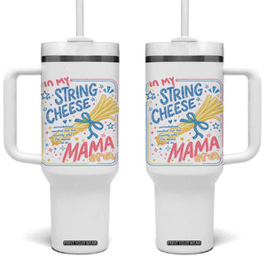 In My String Cheese Mama Era Tumbler With Handle Funny Mom Life Coquette Bow TS11 One Size: 40 oz White Print Your Wear