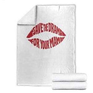 Save The Drama For Your Mama Throw Blanket Retro 90s Sitcom TS11 White Print Your Wear