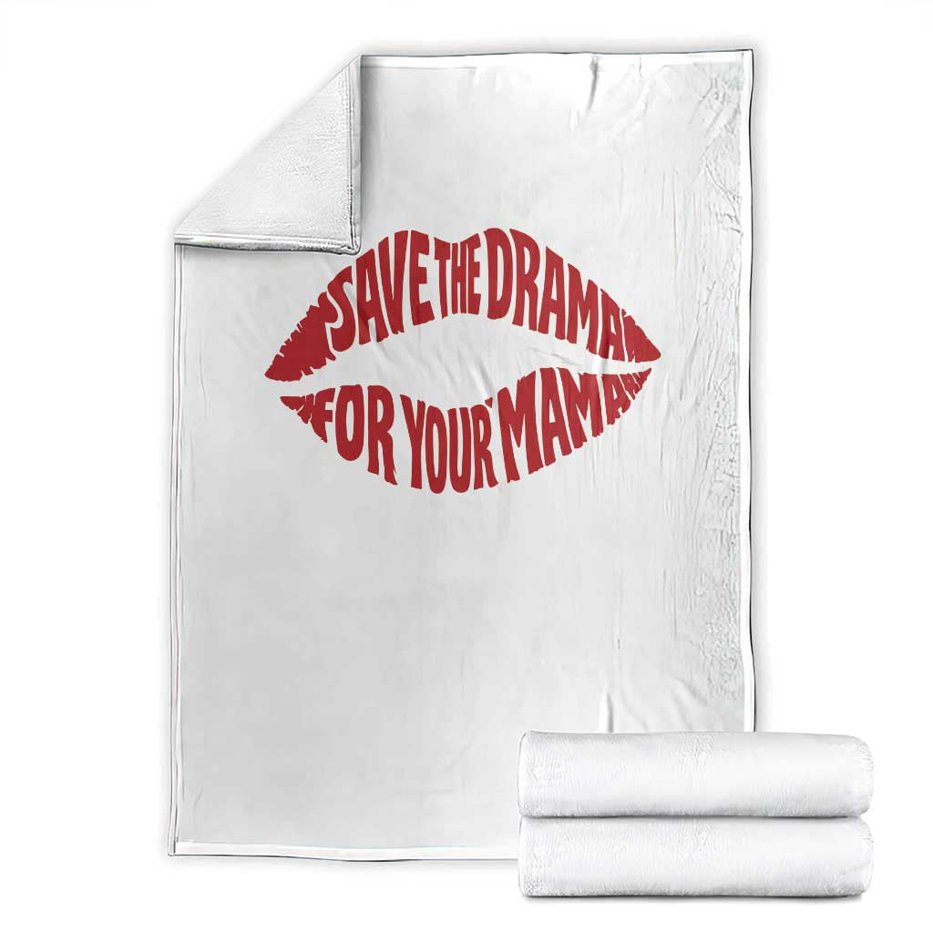 Save The Drama For Your Mama Throw Blanket Retro 90s Sitcom TS11 White Print Your Wear