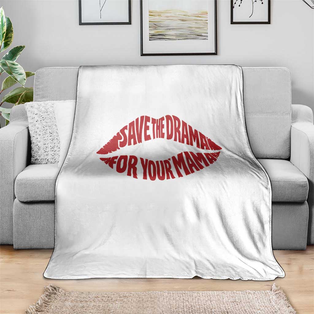 Save The Drama For Your Mama Throw Blanket Retro 90s Sitcom TS11 Print Your Wear