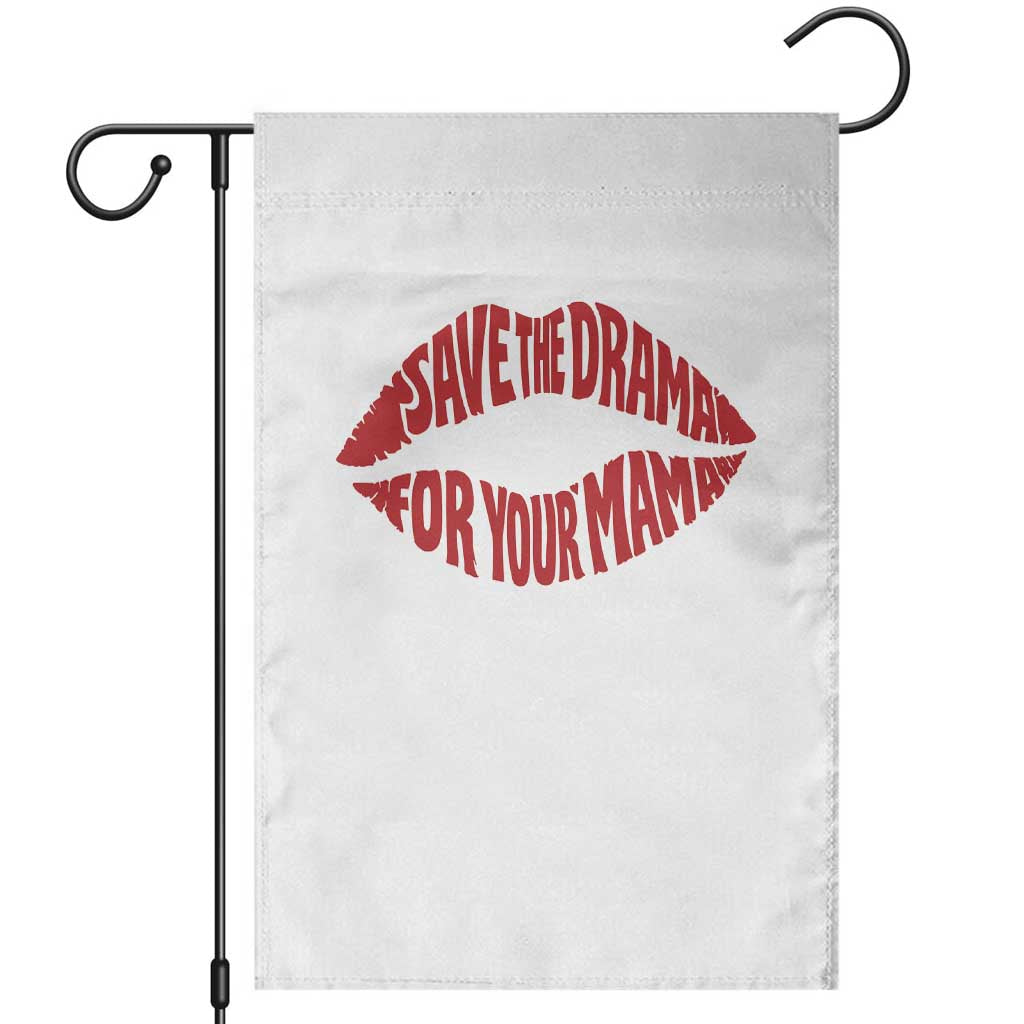 Save The Drama For Your Mama Garden Flag Retro 90s Sitcom TS11 White Print Your Wear