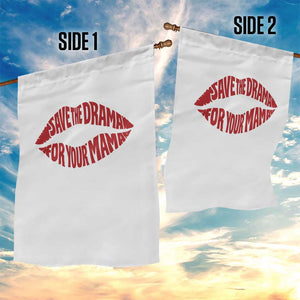 Save The Drama For Your Mama Garden Flag Retro 90s Sitcom TS11 Print Your Wear