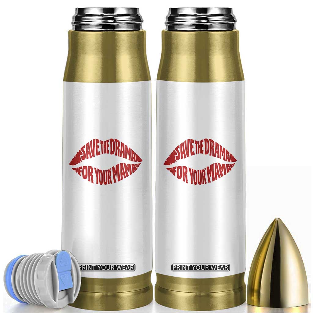 Save The Drama For Your Mama Bullet Tumbler Retro 90s Sitcom TS11 White Print Your Wear
