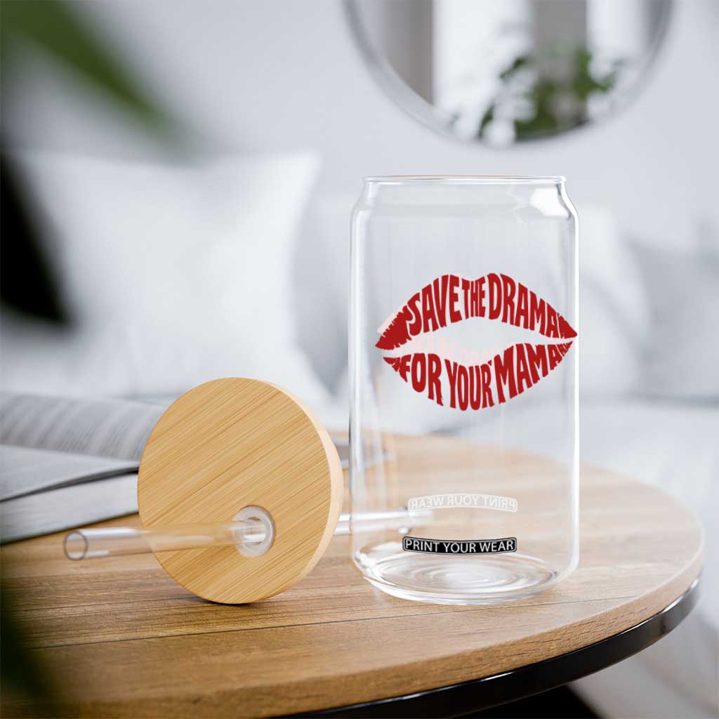 Save The Drama For Your Mama Glass Can Retro 90s Sitcom TS11 Print Your Wear