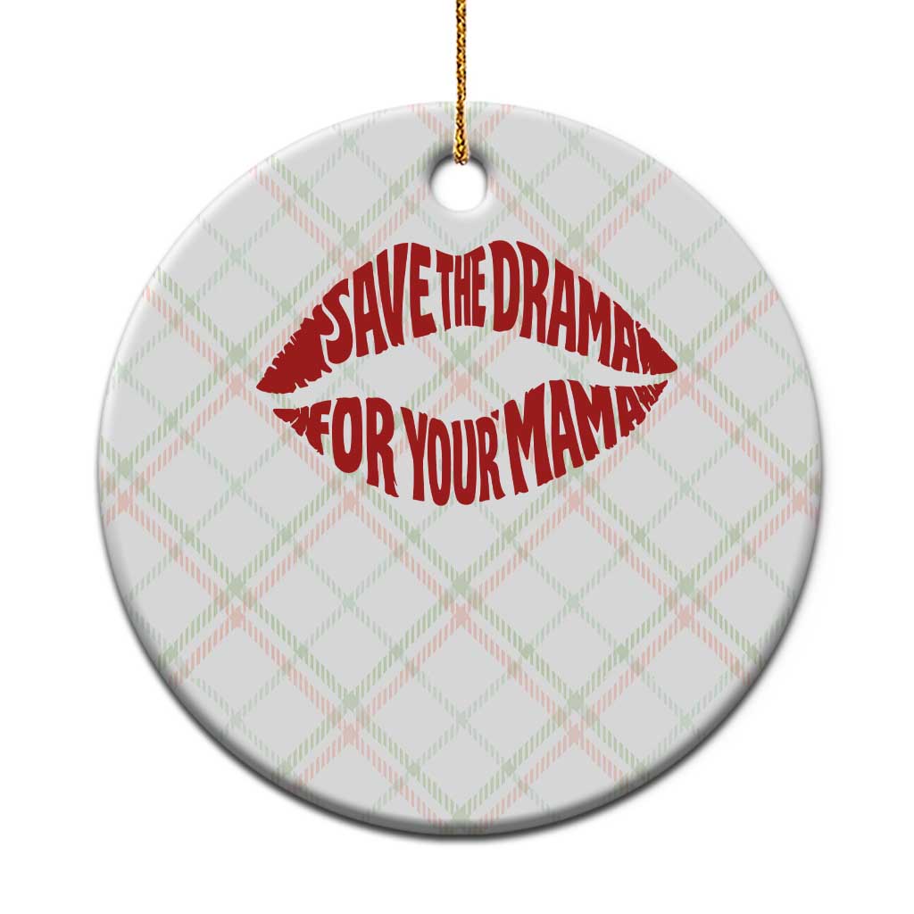 Save The Drama For Your Mama Ceramic Ornament Retro 90s Sitcom TS11 1pc Christmas Plaid Print Your Wear