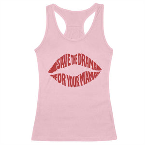 Save The Drama For Your Mama Racerback Tank Top Retro 90s Sitcom TS11 Light Pink Print Your Wear