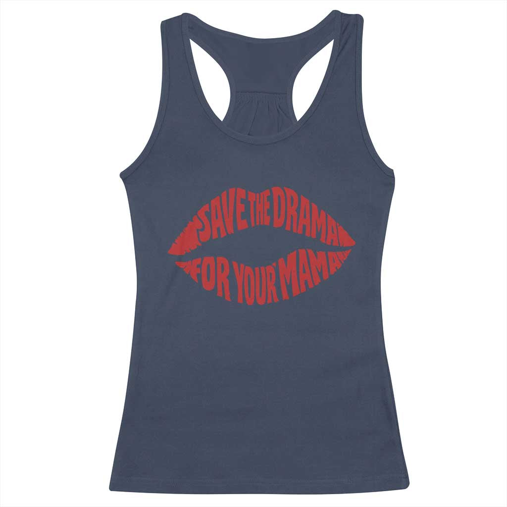 Save The Drama For Your Mama Racerback Tank Top Retro 90s Sitcom TS11 Navy Print Your Wear