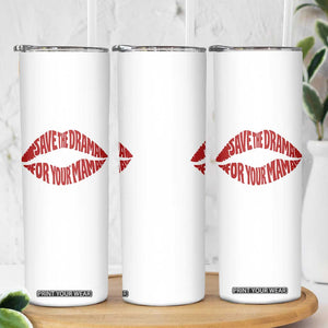 Save The Drama For Your Mama Skinny Tumbler Retro 90s Sitcom TS11 Print Your Wear
