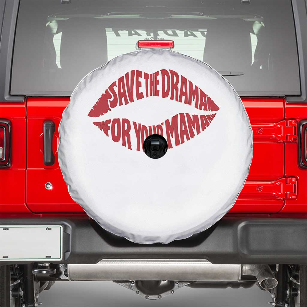 Save The Drama For Your Mama Spare Tire Cover Retro 90s Sitcom TS11 White Print Your Wear