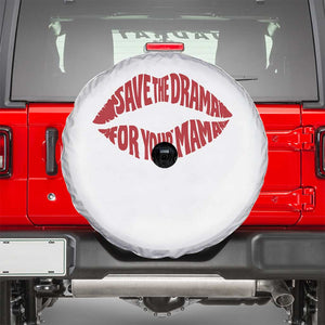 Save The Drama For Your Mama Spare Tire Cover Retro 90s Sitcom TS11 White Print Your Wear