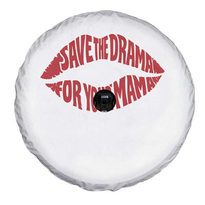 Save The Drama For Your Mama Spare Tire Cover Retro 90s Sitcom TS11 Print Your Wear