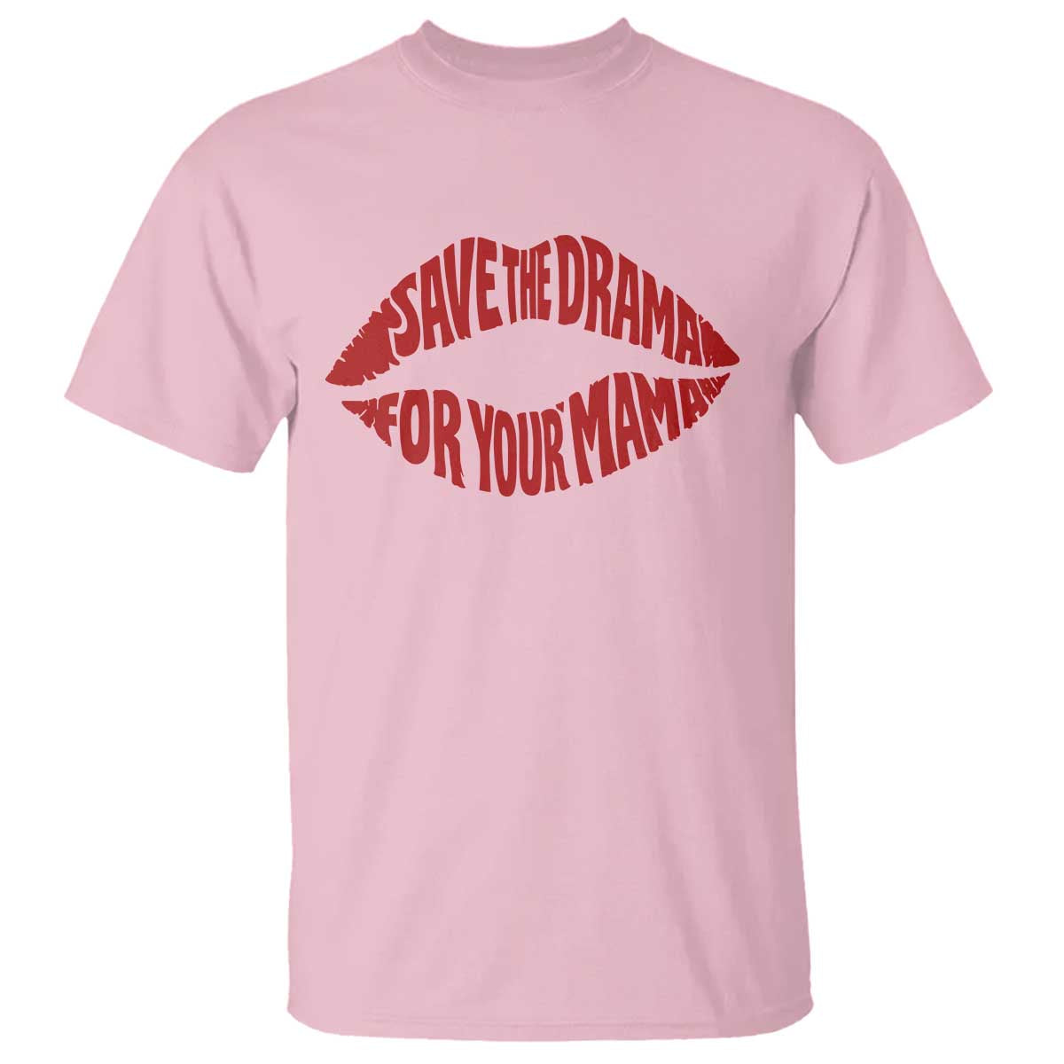 Save The Drama For Your Mama T Shirt Retro 90s Sitcom TS11 Light Pink Print Your Wear