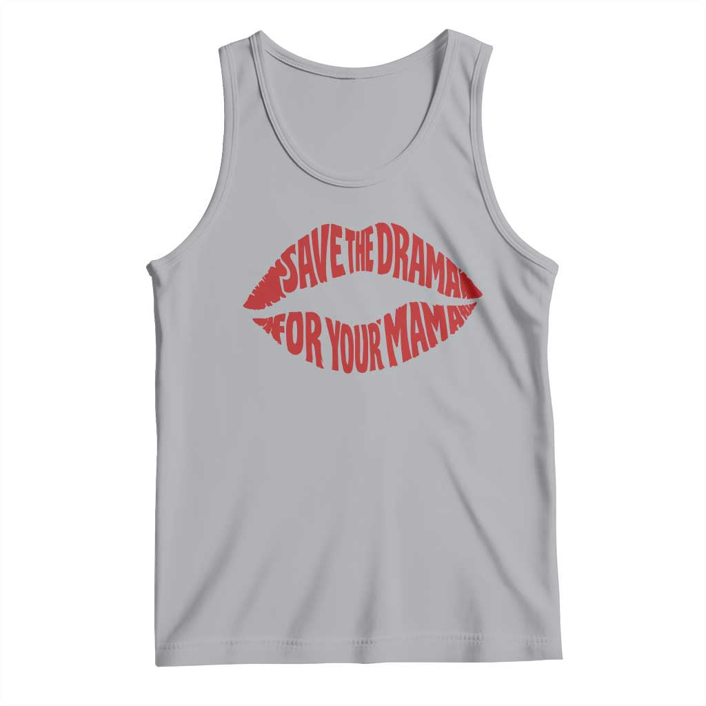 Save The Drama For Your Mama Tank Top Retro 90s Sitcom TS11 Athletic Heather Print Your Wear