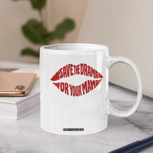 Save The Drama For Your Mama Coffee Mug Retro 90s Sitcom TS11 Print Your Wear