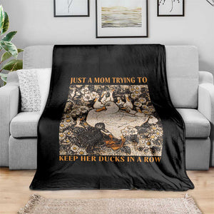 Just A Mom Trying To Keep Her Ducks In A Row Throw Blanket Funny Duck Mom TS11 Print Your Wear