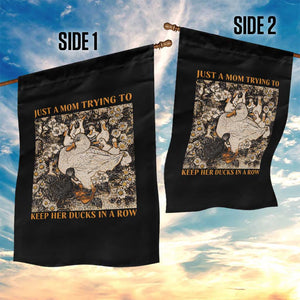 Just A Mom Trying To Keep Her Ducks In A Row Garden Flag Funny Duck Mom TS11 Print Your Wear