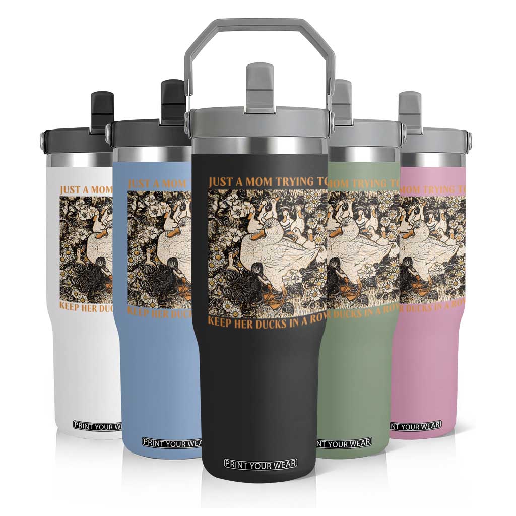 Just A Mom Trying To Keep Her Ducks In A Row Flip Straw Tumbler Funny Duck Mom TS11 Print Your Wear