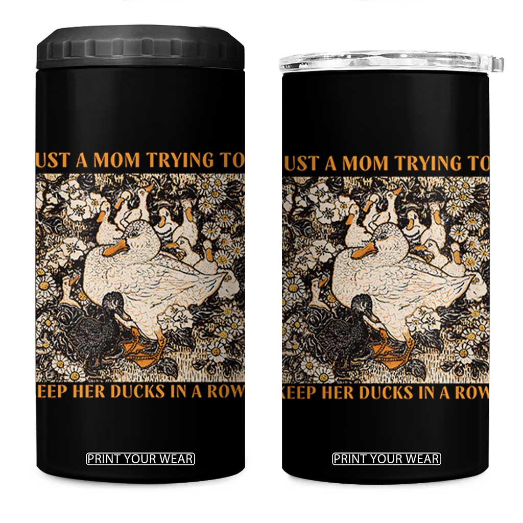 Just A Mom Trying To Keep Her Ducks In A Row 4 in 1 Can Cooler Tumbler Funny Duck Mom TS11 One Size: 16 oz Black Print Your Wear