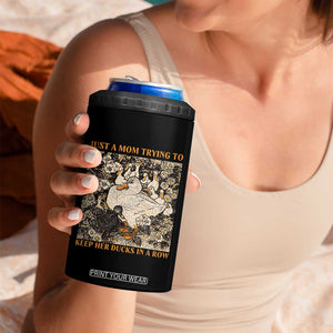Just A Mom Trying To Keep Her Ducks In A Row 4 in 1 Can Cooler Tumbler Funny Duck Mom TS11 Print Your Wear