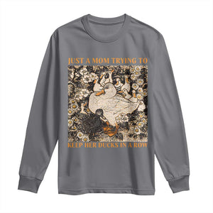 Just A Mom Trying To Keep Her Ducks In A Row Long Sleeve Shirt Funny Duck Mom TS11 Charcoal Print Your Wear