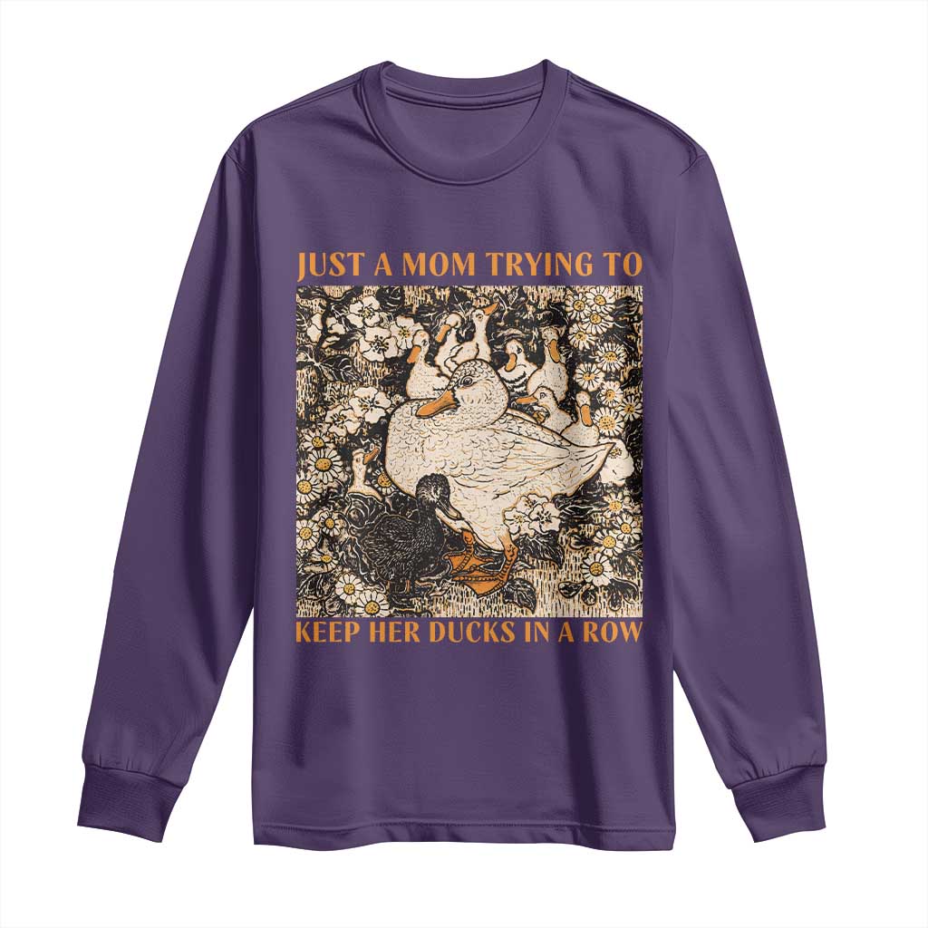 Just A Mom Trying To Keep Her Ducks In A Row Long Sleeve Shirt Funny Duck Mom TS11 Purple Print Your Wear