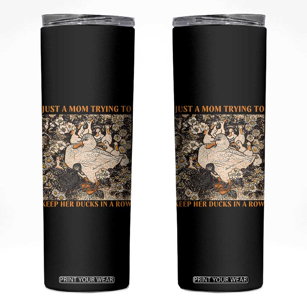 Just A Mom Trying To Keep Her Ducks In A Row Skinny Tumbler Funny Duck Mom TS11 Black Print Your Wear