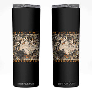 Just A Mom Trying To Keep Her Ducks In A Row Skinny Tumbler Funny Duck Mom TS11 Black Print Your Wear