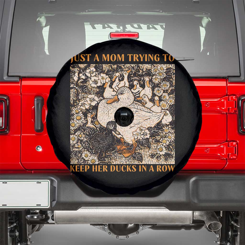Just A Mom Trying To Keep Her Ducks In A Row Spare Tire Cover Funny Duck Mom TS11 Black Print Your Wear