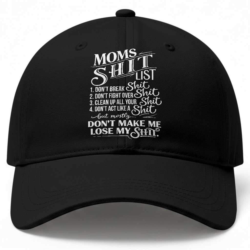 Mom Shit List Baseball Cap Funny Mom Life Sarcastic Mothers Day TS11 Print Your Wear