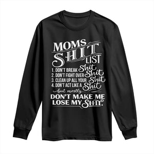Mom Shit List Long Sleeve Shirt Funny Mom Life Sarcastic Mothers Day TS11 Black Print Your Wear