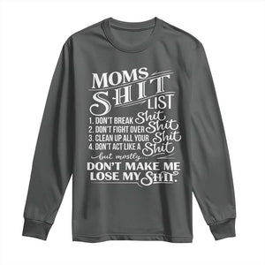 Mom Shit List Long Sleeve Shirt Funny Mom Life Sarcastic Mothers Day TS11 Dark Heather Print Your Wear