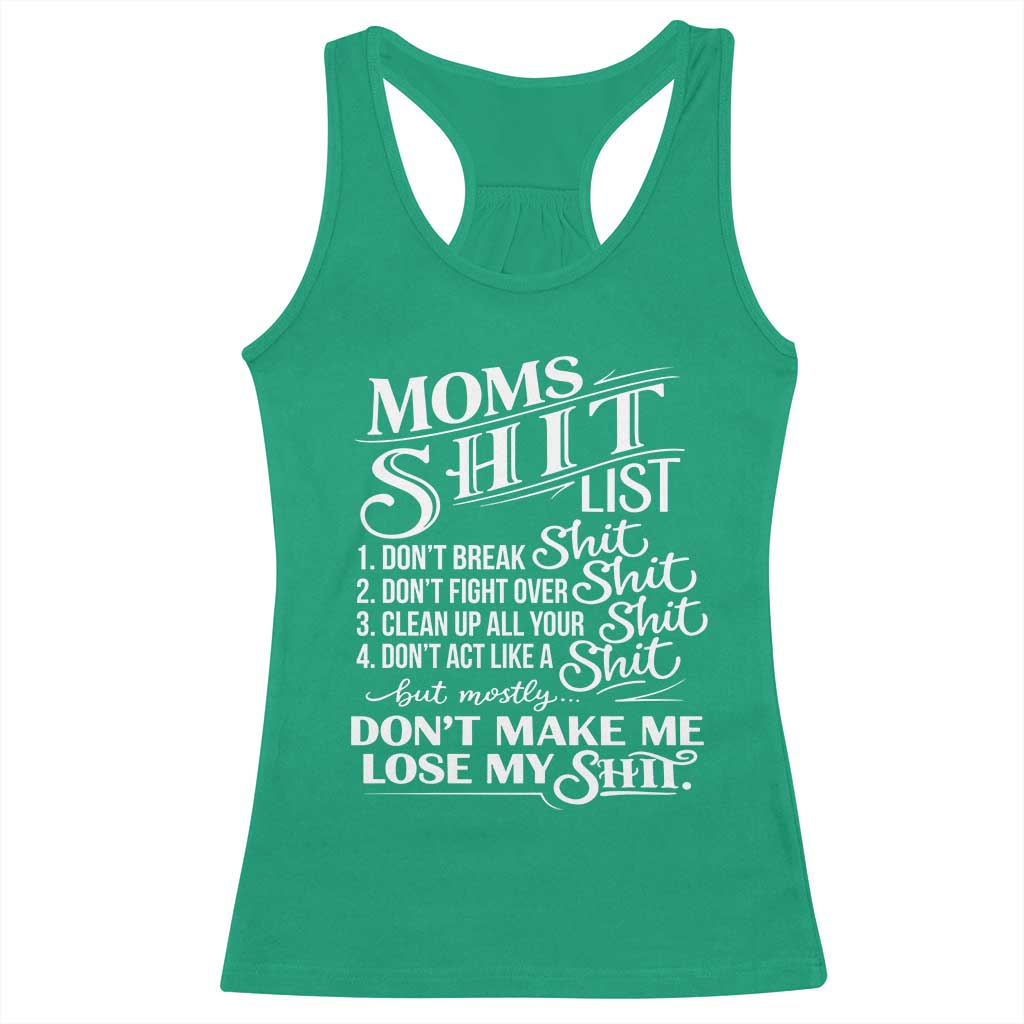 Mom Shit List Racerback Tank Top Funny Mom Life Sarcastic Mothers Day TS11 Irish Green Print Your Wear