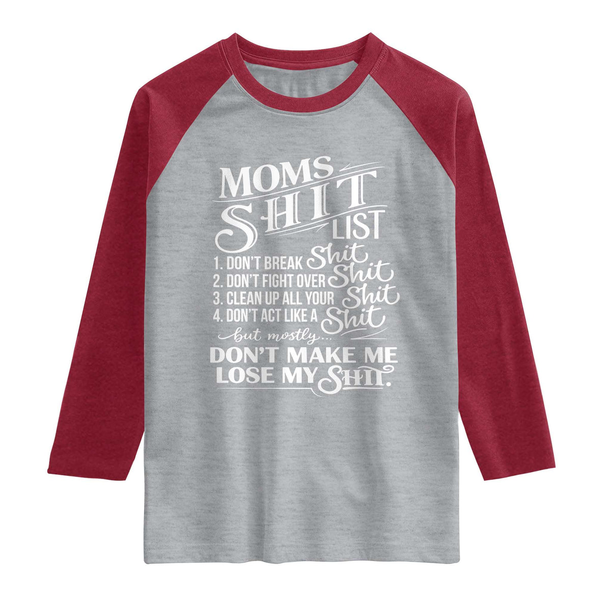 Mom Shit List Raglan Shirt Funny Mom Life Sarcastic Mothers Day TS11 Heather Gray Heather Red Print Your Wear