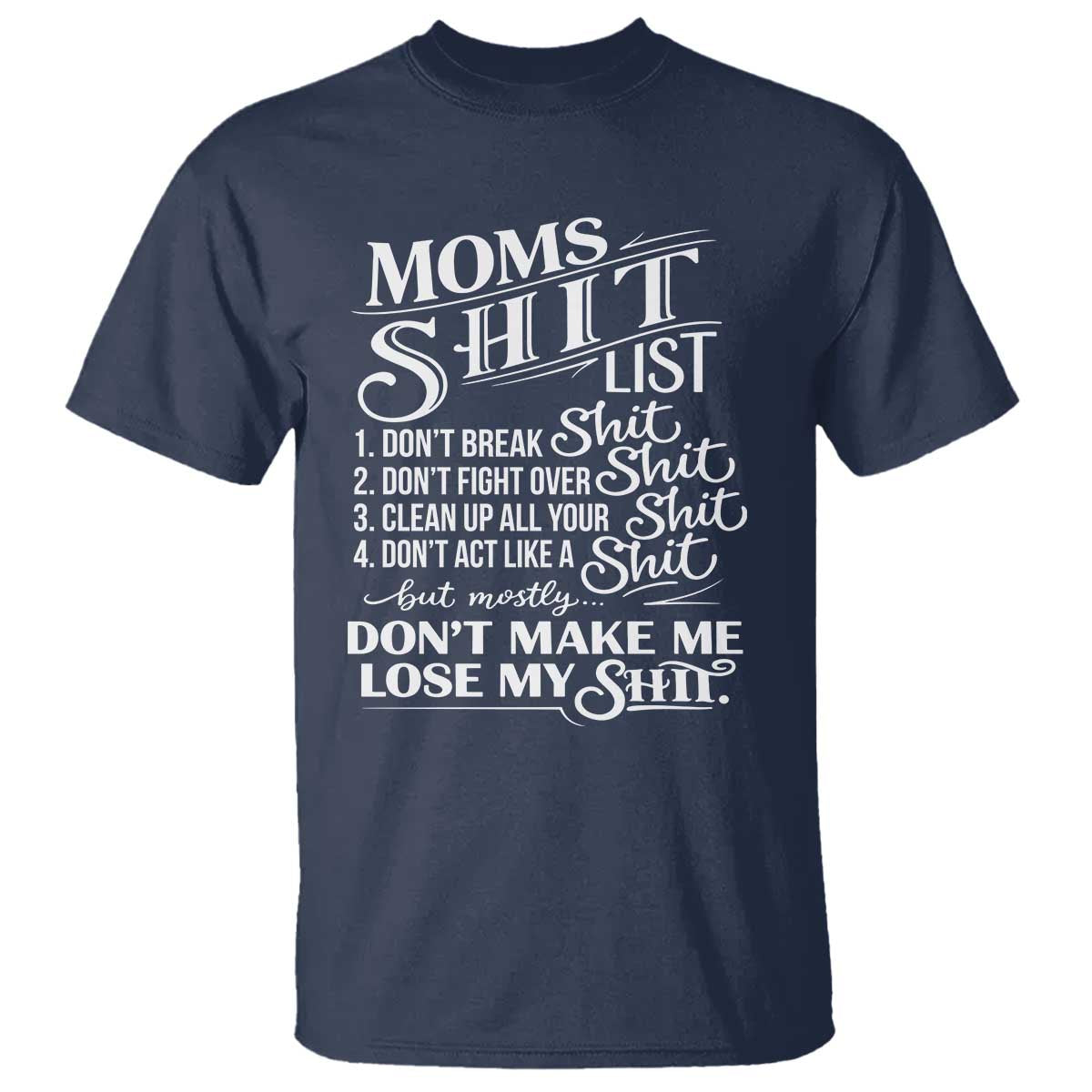 Mom Shit List T Shirt Funny Mom Life Sarcastic Mothers Day TS11 Navy Print Your Wear