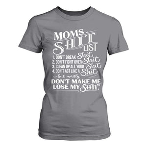 Mom Shit List T Shirt For Women Funny Mom Life Sarcastic Mothers Day TS11 Charcoal Print Your Wear