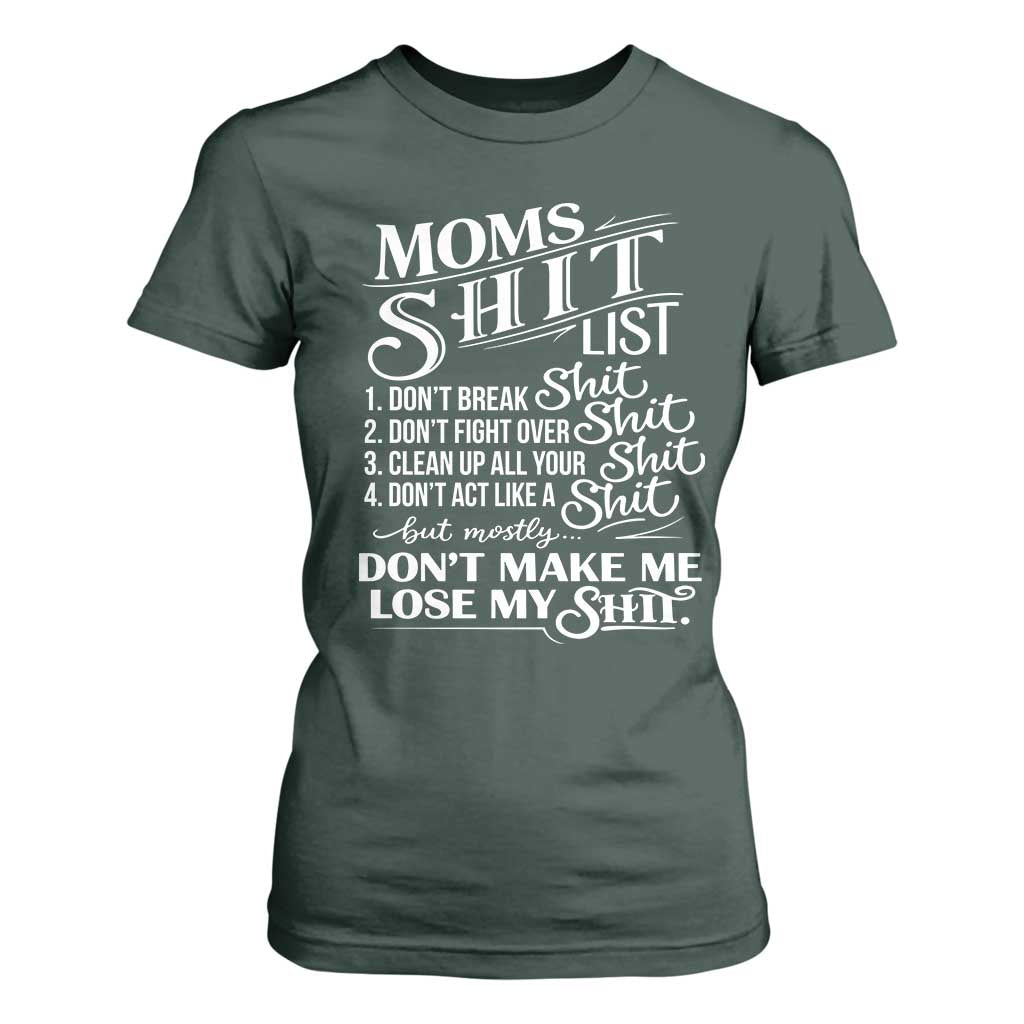 Mom Shit List T Shirt For Women Funny Mom Life Sarcastic Mothers Day TS11 Dark Forest Green Print Your Wear
