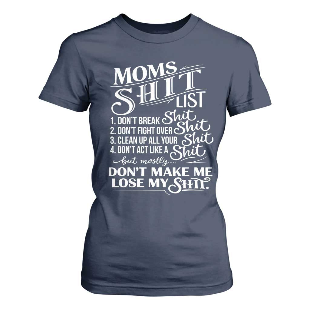 Mom Shit List T Shirt For Women Funny Mom Life Sarcastic Mothers Day TS11 Navy Print Your Wear
