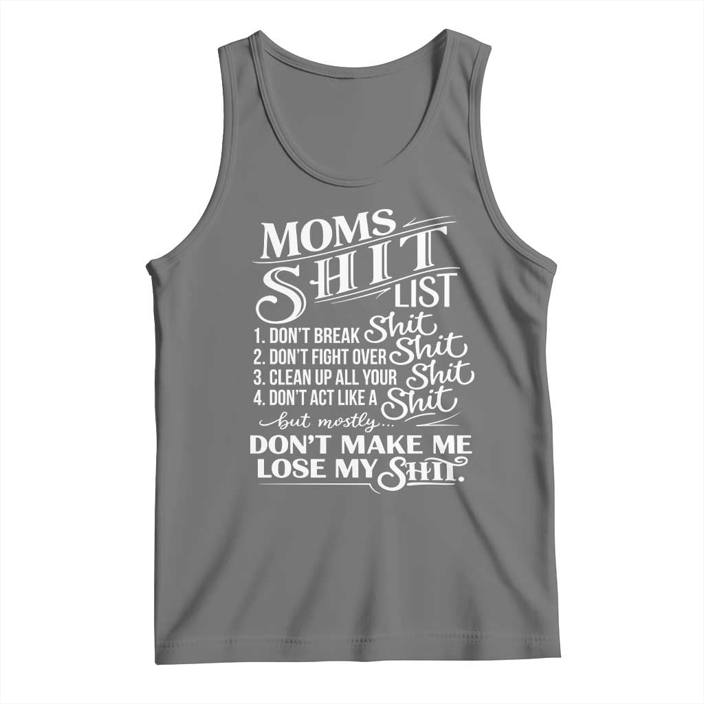 Mom Shit List Tank Top Funny Mom Life Sarcastic Mothers Day TS11 Black Heather Print Your Wear