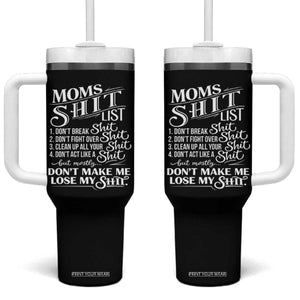 Mom Shit List Tumbler With Handle Funny Mom Life Sarcastic Mothers Day TS11 One Size: 40 oz Black Print Your Wear
