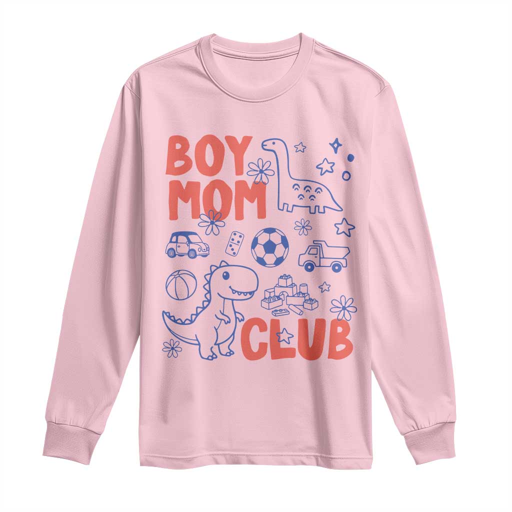 Boy Mom Club Long Sleeve Shirt Mom Of Boys Dinosaur Kids Toy Doodles TS11 Light Pink Print Your Wear