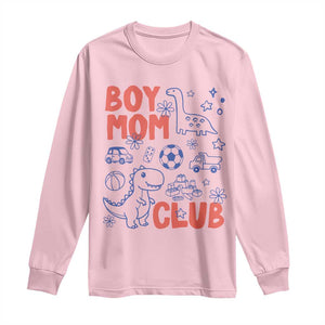 Boy Mom Club Long Sleeve Shirt Mom Of Boys Dinosaur Kids Toy Doodles TS11 Light Pink Print Your Wear