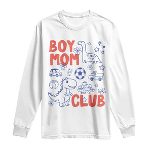Boy Mom Club Long Sleeve Shirt Mom Of Boys Dinosaur Kids Toy Doodles TS11 White Print Your Wear