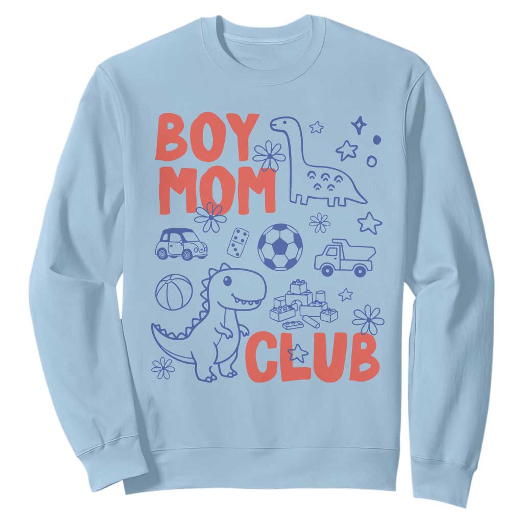 Boy Mom Club Sweatshirt Mom Of Boys Dinosaur Kids Toy Doodles TS11 Light Blue Print Your Wear